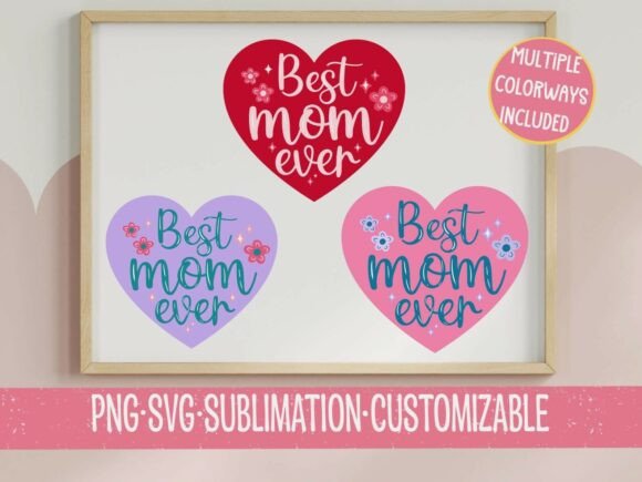 Best Mom Ever Heart SVG PNG