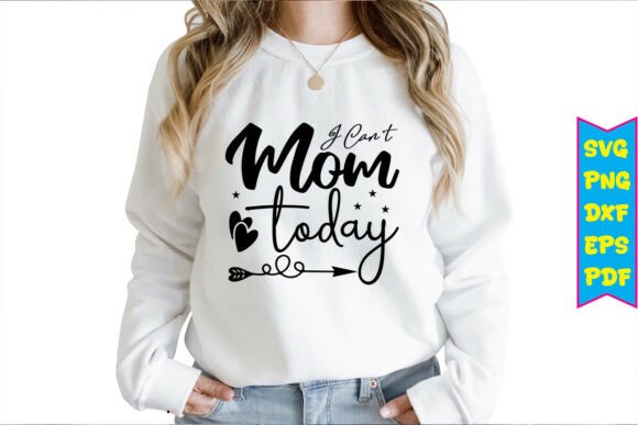 I Can’t Mom Today Free SVG Design