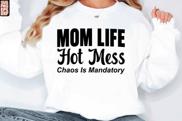 Mom Life Hot Mess SVG PNG