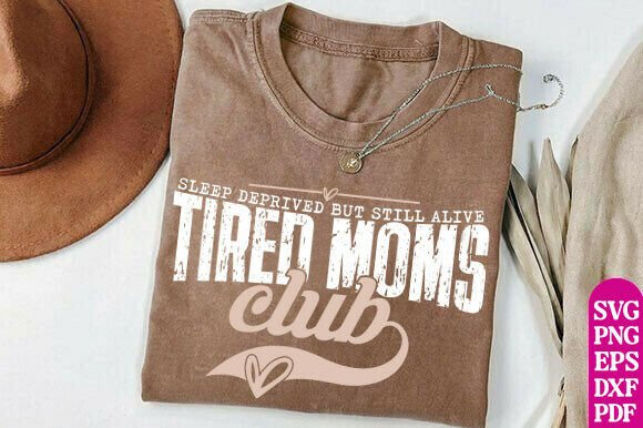 Mom Life Shirt SVG ,Tired Moms Club SVG: Honest Design Review
