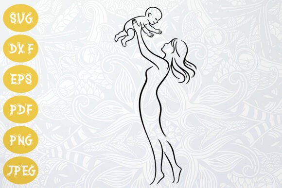 Mom Lifting Baby Up SVG Mothers Day