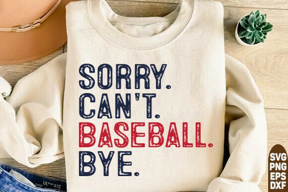 Sorry Can’t Baseball Bye SVG, Baseball Mom