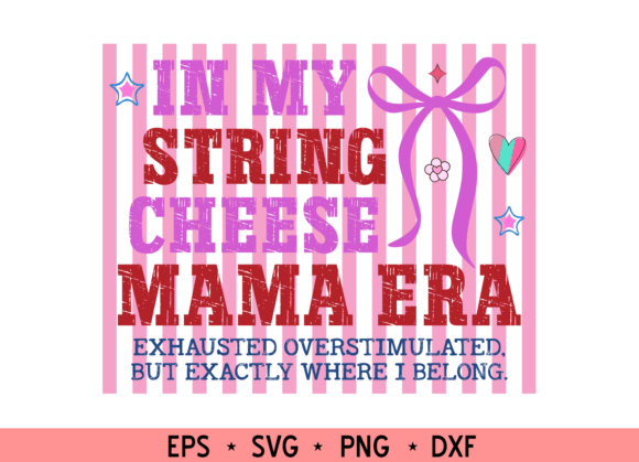 String Cheese Mama Era SVG PNG, Mom PNG