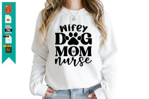 Wifey Dog Mom Nurse Free SVG Design